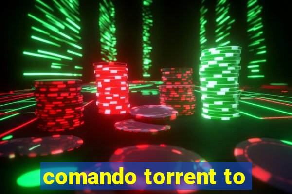 comando torrent to